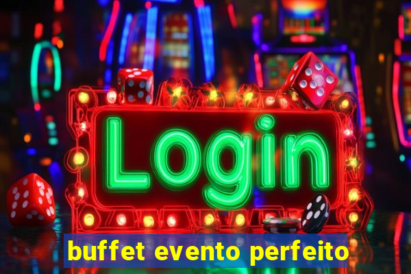 buffet evento perfeito